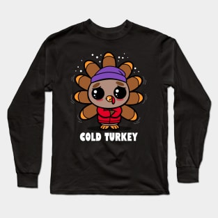Cold Turkey Funny Kawaii Cute Sick Turkey Cartoon Long Sleeve T-Shirt